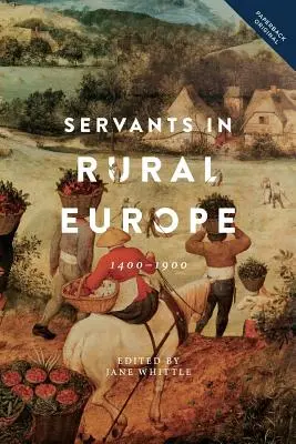 Servitorii în Europa rurală: 1400-1900 - Servants in Rural Europe: 1400-1900