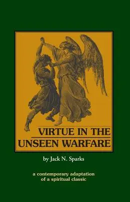 Virtutea în războiul nevăzut (Virtue in the Unseen Warfare) - Virtue in the Unseen Warfare