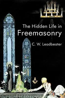 Viața ascunsă în francmasonerie - The Hidden Life In Freemasonry