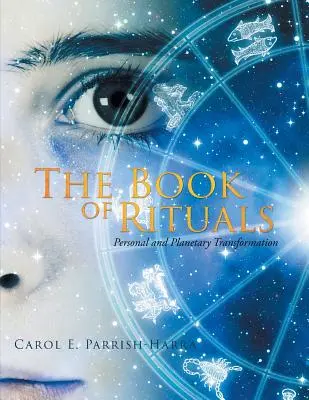 Cartea Ritualurilor: Transformarea personală și planetară - The Book of Rituals: Personal and Planetary Transformation