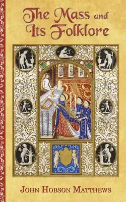Masa și folclorul ei - The Mass and Its Folklore