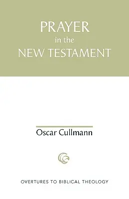 Rugăciunea în Noul Testament - Prayer in the New Testament