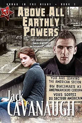 Deasupra tuturor puterilor pământești: Songs in the Night Book 3 - Above All Earthly Powers: Songs in the Night Book 3