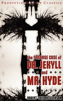 Straniul caz al doctorului Jekyll și al lui MR Hyde - The Strange Case of Dr Jekyll and MR Hyde