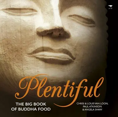Plentiful: Marea carte a mâncării de la Buddha - Plentiful: The Big Book of Buddha Food