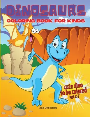 Cute Dinosaurs carte de colorat: Carte de colorat pentru fetiță și băiat: Dinozauri drăguți, distracție și eliberare de stres, ușor de colorat pentru începători. Vârste 2- - Cute Dinosaurs coloring book: Coloring book for little girl and boy: Cute Dinosaurs, Fun and Stress Relieve, Easy to coloring for Beginners. Ages 2-