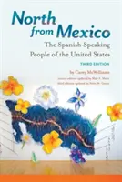 Nordul din Mexic: Poporul vorbitor de spaniolă din Statele Unite - North from Mexico: The Spanish-Speaking People of the United States