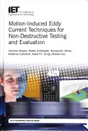 Tehnici de curent Foucault induse de mișcare pentru testarea și evaluarea nedistructivă - Motion-Induced Eddy Current Techniques for Non-Destructive Testing and Evaluation