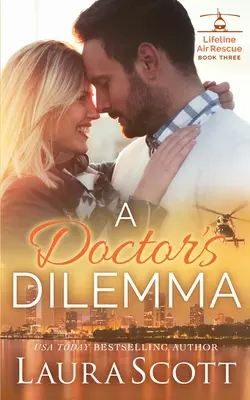 Dilema unui doctor: Un roman medical dulce și emoționant - A Doctor's Dilemma: A Sweet Emotional Medical Romance