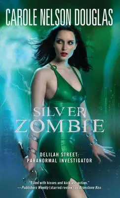 Zombi de argint: Delilah Street: Paranormal Investigator - Silver Zombie: Delilah Street: Paranormal Investigator