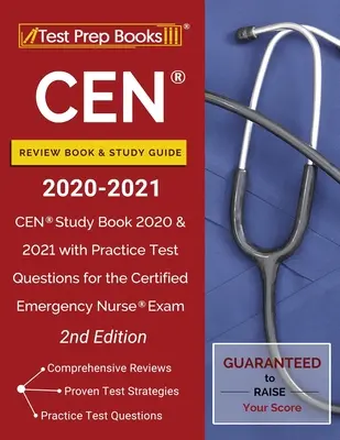 CEN Review Book și Ghid de studiu 2020-2021: CEN Study Book 2020 and 2021 with Practice Test Questions for the Certified Emergency Nurse Exam [2nd Editi - CEN Review Book and Study Guide 2020-2021: CEN Study Book 2020 and 2021 with Practice Test Questions for the Certified Emergency Nurse Exam [2nd Editi