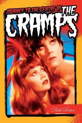 Dick Porter: Călătorie spre centrul crampei - Dick Porter: Journey to the Centre of the Cramps