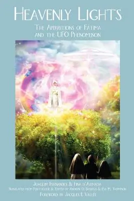 Heavenly Lights: Aparițiile de la Fatima și fenomenul OZN - Heavenly Lights: The Apparitions of Fatima and the UFO Phenomenon