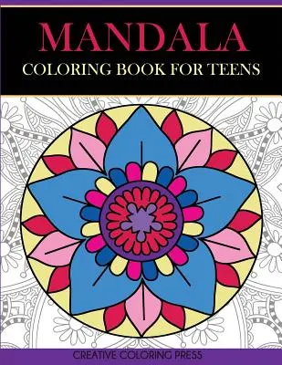 Carte de colorat mandale pentru adolescenți: Fii creativ, relaxează-te și distrează-te cu mandalele meditative - Mandala Coloring Book for Teens: Get Creative, Relax, and Have Fun with Meditative Mandalas