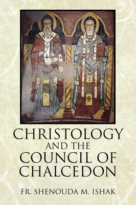 Cristologia și Conciliul de la Calcedon - Christology and the Council of Chalcedon