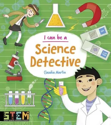 Pot fi un detectiv al științei: Fun Stem Activities for Kids (Activități distractive pentru copii) - I Can Be a Science Detective: Fun Stem Activities for Kids