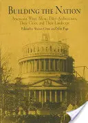 Building the Nation: Americanii scriu despre arhitectura lor, orașele lor și peisajul lor - Building the Nation: Americans Write about Their Architecture, Their Cities, and Their Landscape