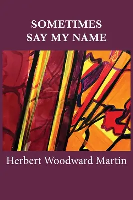 Uneori spune-mi numele - Sometimes Say My Name