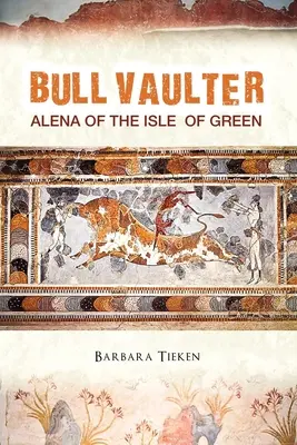 Bull Vaulter: Alena de pe Insula Verde - Bull Vaulter: Alena of the Isle of Green