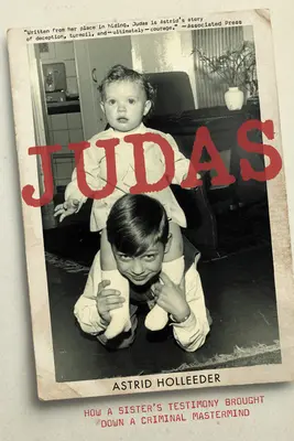Judas: Cum mărturia unei surori a doborât un maestru criminal - Judas: How a Sister's Testimony Brought Down a Criminal MasterMind