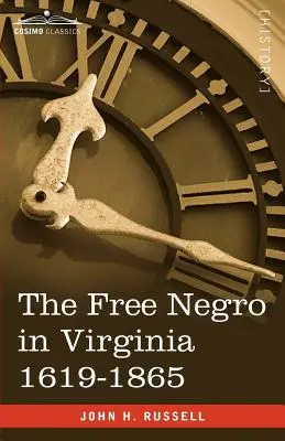 Negrul liber în Virginia 1619-1865 - The Free Negro in Virginia 1619-1865