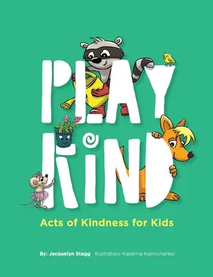 Joaca de-a bunătatea - Play Kind