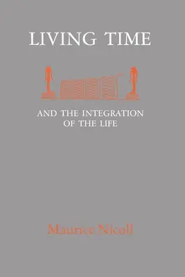 Timpul de viață: și integrarea vieții - Living Time: and the Integration of the Life