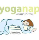 Yoganap: Poziții restaurative pentru relaxare profundă - Yoganap: Restorative Poses for Deep Relaxation