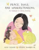 Pace, gândaci și înțelegere: O aventură în armonia fraților - Peace, Bugs, and Understanding: An Adventure in Sibling Harmony