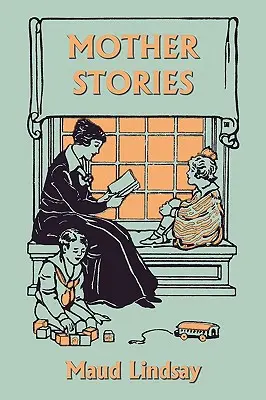 Poveștile mamei (clasicele de ieri) - Mother Stories (Yesterday's Classics)