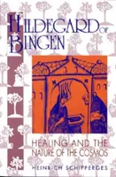 Hildegard de Bingen: Vindecarea și natura cosmosului - Hildegard of Bingen: Healing and the Nature of the Cosmos