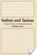 Sufismul și taoismul: Un studiu comparativ al conceptelor filosofice cheie - Sufism and Taoism: A Comparative Study of Key Philosophical Concepts