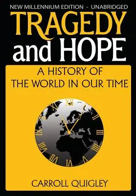 Tragedie și speranță: O istorie a lumii în vremea noastră - Tragedy and Hope: A History of the World in Our Time