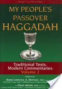 Hagadah de Paște a poporului meu Vol 2: Texte tradiționale, comentarii moderne - My People's Passover Haggadah Vol 2: Traditional Texts, Modern Commentaries