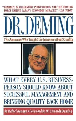 Dr. Deming: Americanul care i-a învățat pe japonezi despre calitate Americanul care i-a învățat pe japonezi despre calitate - Dr. Deming: The American Who Taught the Japanese about Quality the American Who Taught the Japanese about Quality