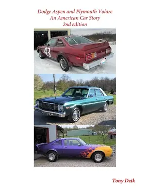 Dodge Aspen și Plymouth Volare: O poveste a mașinilor americane, ediția a 2-a - Dodge Aspen and Plymouth Volare: An American Car Story, 2nd Edition