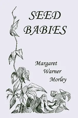 Seed-Babies, ediție ilustrată (Clasicii de ieri) - Seed-Babies, Illustrated Edition (Yesterday's Classics)