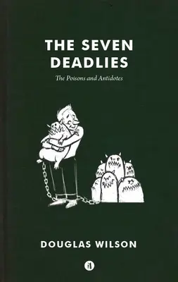 Cele șapte boli mortale: Otrăvuri și antidoturi - The Seven Deadlies: Poisons and Antidotes