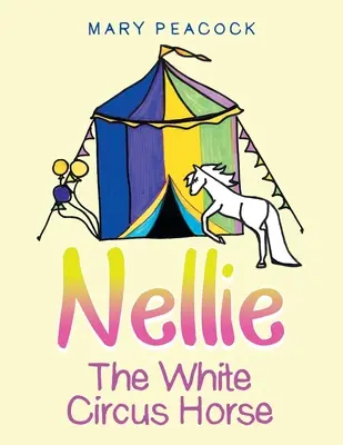 Nellie calul alb de circ - Nellie the White Circus Horse