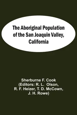 Populația aborigenă din valea San Joaquin, California - The Aboriginal Population Of The San Joaquin Valley, California