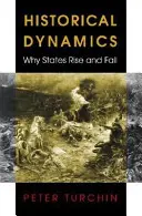 Dinamica istorică: De ce se ridică și cad statele - Historical Dynamics: Why States Rise and Fall