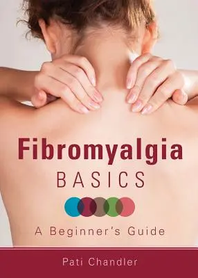 Bazele fibromialgiei - Fibromyalgia Basics