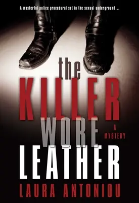 Ucigașul purta piele: Un mister - Killer Wore Leather: A Mystery
