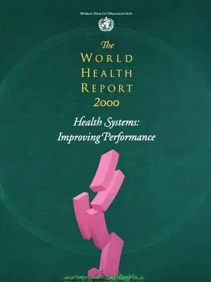 Raportul privind sănătatea în lume 2000 - The World Health Report 2000