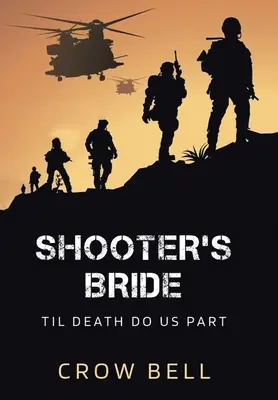Mireasa trăgătorului: Până când moartea ne va despărți - Shooter's Bride: Til Death Do Us Part