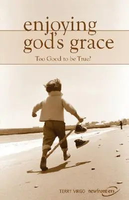 Bucurându-te de harul lui Dumnezeu - Enjoying God's Grace