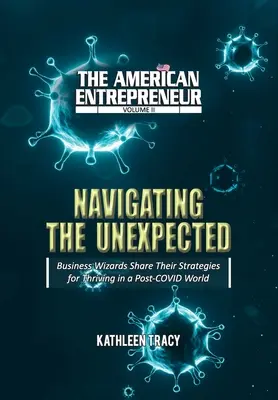 Antreprenorul american Volumul II: Navigând pe neașteptate - The American Entrepreneur Volume II: Navigating the Unexpected