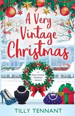 Un Crăciun foarte vintage: A Heartwarming Christmas Romance - A Very Vintage Christmas: A Heartwarming Christmas Romance