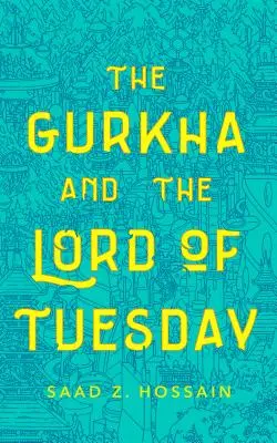 Gurkha și Lordul de Marți - Gurkha and the Lord of Tuesday