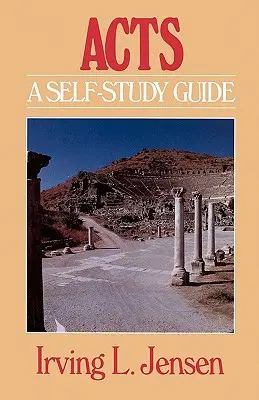 Faptele Apostolilor: Un ghid de auto-studiu - Acts: A Self-Study Guide